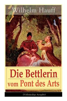 Die Bettlerin Vom Pont Des Arts (Vollst ndige Ausgabe)