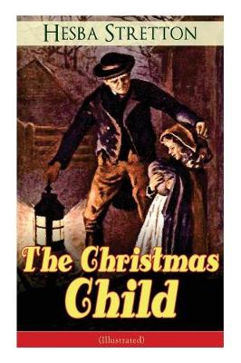 The Christmas Child (Illustrated)
