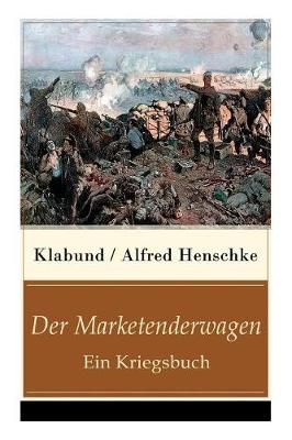 Der Marketenderwagen - Ein Kriegsbuch