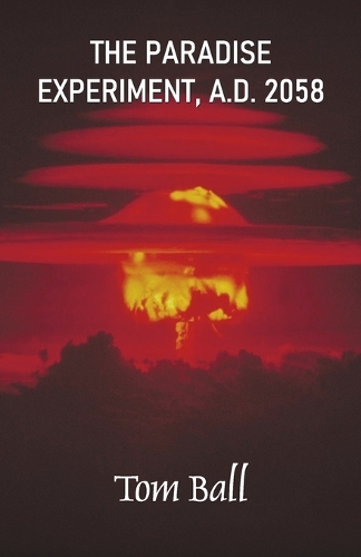 THE PARADISE EXPERIMENT, A.D. 2058