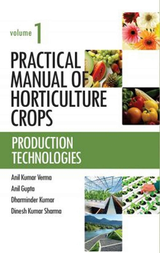 Practical Manual of Horticulture Crops: Vol.01