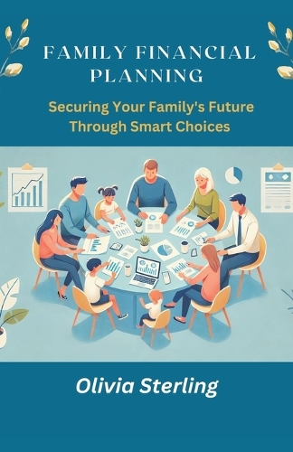 Family Financial Planning  Securing Your Family Future Through Smart Choices