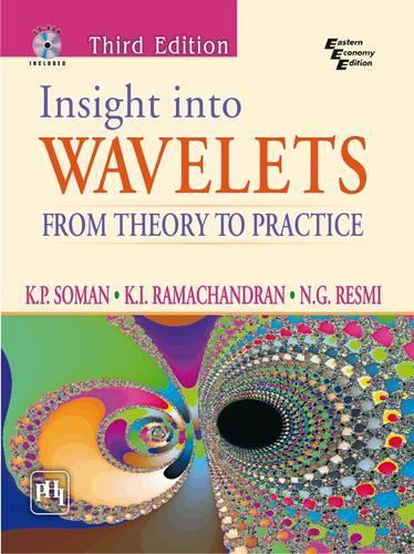 Insight into Wavelets: From Theory to Practice