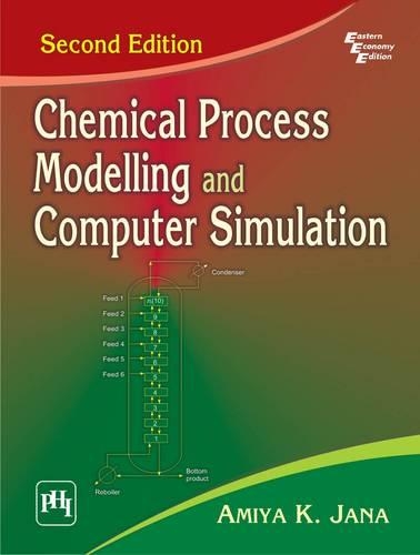 Chemical Process Modelling and Computer Simulation