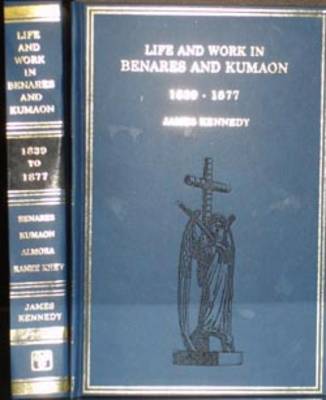 Life and Work in Benares and Kumaon, 1839-1877