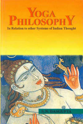 Yoga Philosophy in Relation to Other Systems of Indian Thought