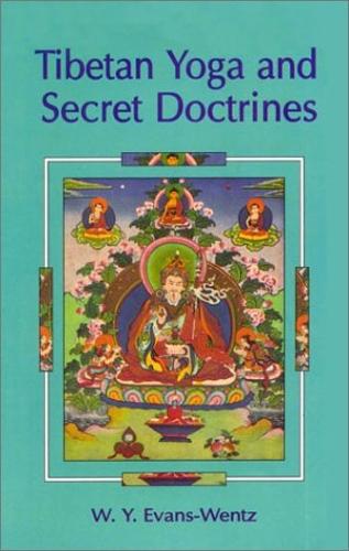 Tibetan Yoga and Secret Doctrines
