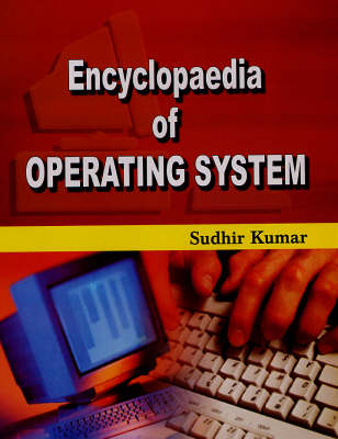 Encyclopaedia of Operating System