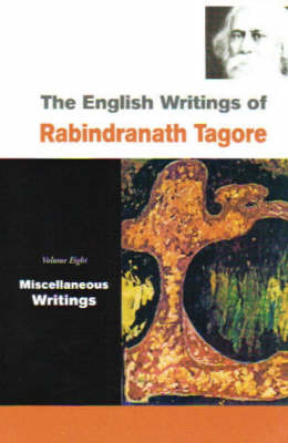The English Writings of Rabindranath Tagore Miscellaneous Writings