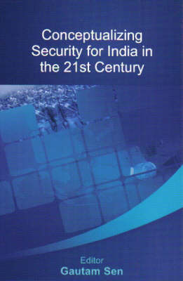 Conceptualizing Security for India in the 21st Century
