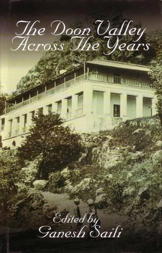 The Doon Valley Across the Years