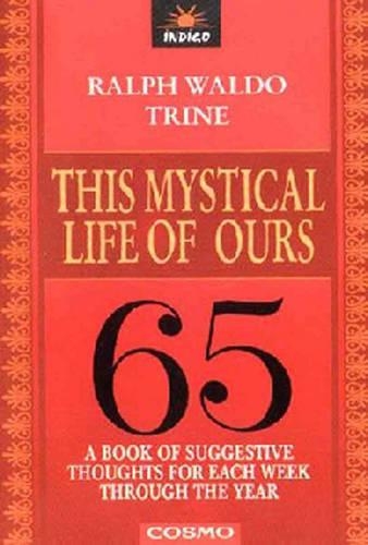 This Mystical Life of Ours