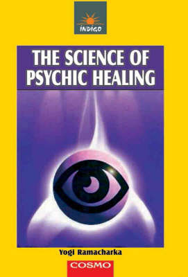 The Science of Psychic Healing