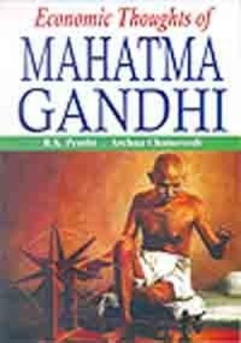 Economic Thoughts of Mahatma Gandhi