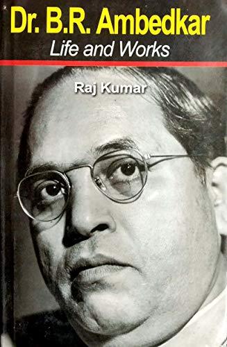 Dr. B. R. Ambedkar Life and Works