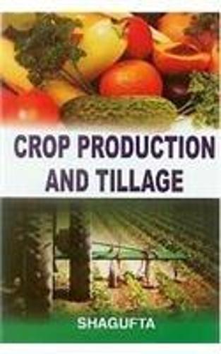 Crop Production and Tillage