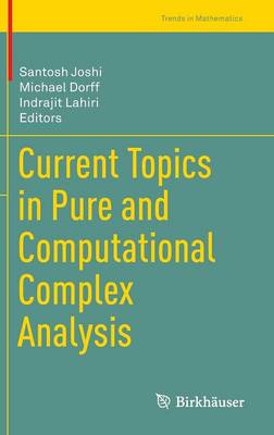 Current Topics in Pure and Computational Complex Analysis
