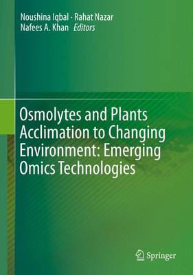 Osmolytes and Plants Acclimation to Changing Environment: Emerging Omics Technologies