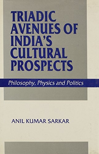 Triadic Avenues of India's Cultural Prospects