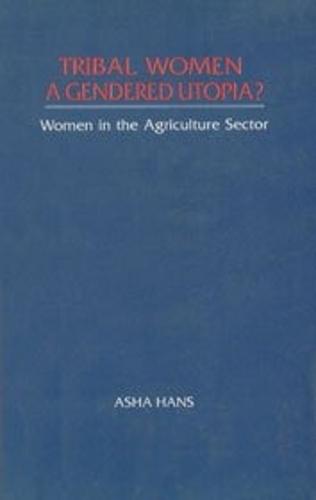 Tribal Women, a Gendered Utopia?