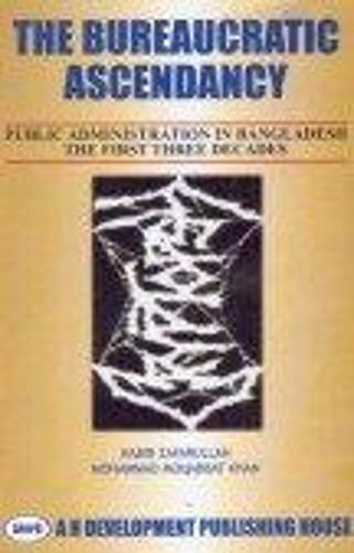 The Bureaucratic Ascendancy