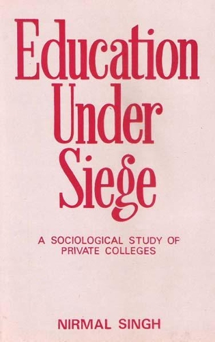 Education Under Siege- a Sociological Study of Private Colleges
