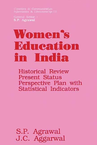 Women's Education in India- Historical Review, Present Status Perspective Plan with Statistical Indicators (Cicil-13)