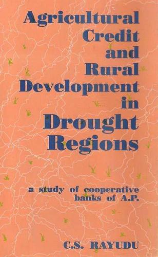 Agricultural Credit and Rural Development in Drought Regions