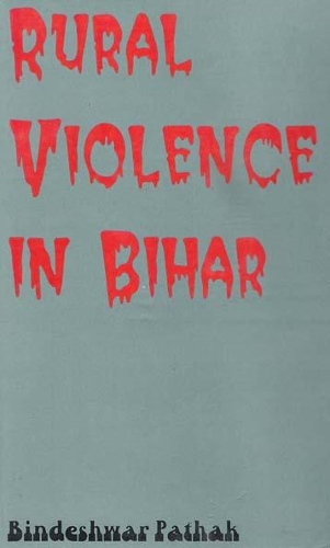 Rural Violence in Bihar
