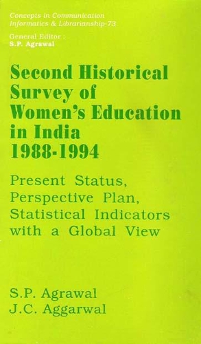 Second Historical Survey of Women's Education in India 1988-1994- Present Status, Perspective Plan, Statistical Indicators with a Global View