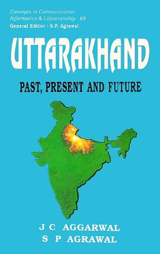 Uttarakhand- Past, Present and Future
