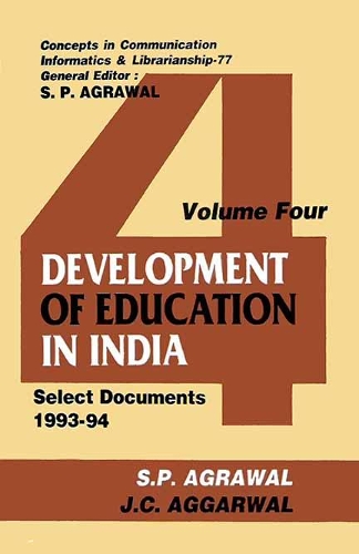 Development of Edcuation in Indiavol. 4- Select Documents 1993-94