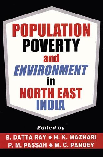 Population, Poverty and Environment in North East India