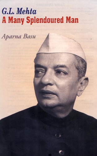 G.L. Mehta- a Many Splendoured Man
