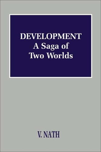 Development- a Saga of Two Worlds