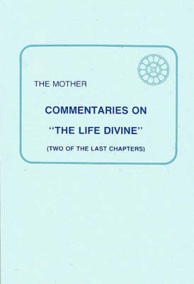 Commentaries on 'The Life Divine'