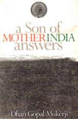 A Son of Mother India Answers