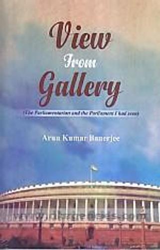 View from gallery : the parliamentarian and the parliament I had seen /