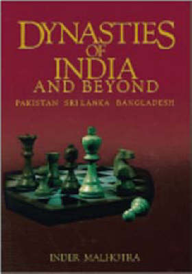 Dynasties of India and beyond