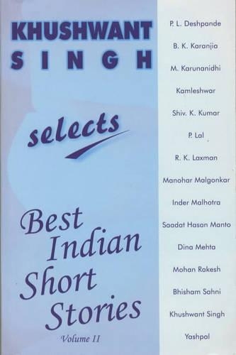 Khushwant Singh Selects Best Indian Short Stories: Volume 2
