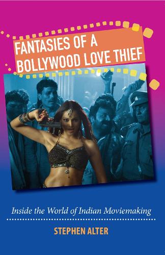 Fantasies Of A Bollywood Love Thief