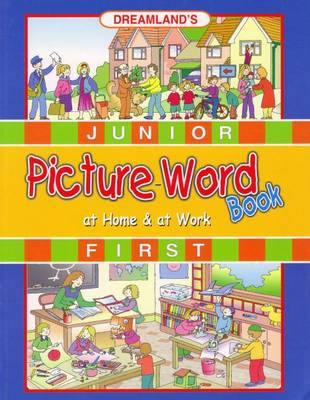 Junior First Picture Word Book At Home and Work