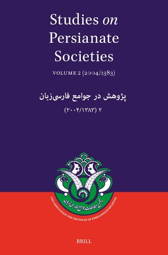 Studies on Persianate Societies: Volume 2 (2004/1383)