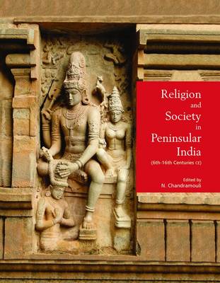 Religion and Society in Peninsular India (6th-16th Centuries CE)