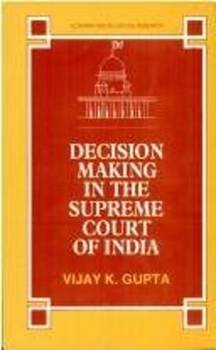 Decision Making in the Supreme Court of India