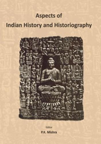 Aspects of Indian History and Historiography