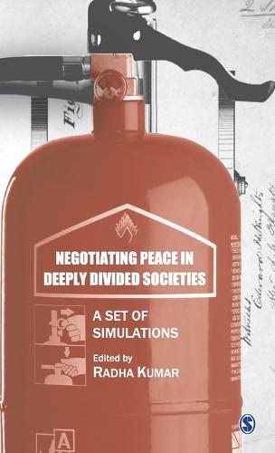 Negotiating Peace in Deeply Divided Societies