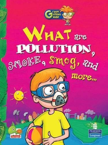 What are Pollution, Smoke, Smog, and More...: Key stage 2