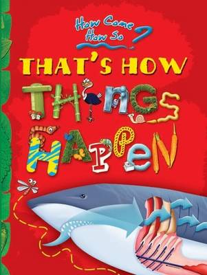 That's How Things Happen: Key stage 2