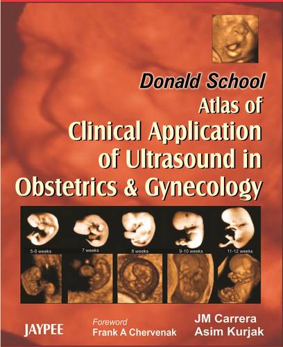 Donald School Atlas of Clinical Application of Ultrasound in Obstetrics & Gynecology
